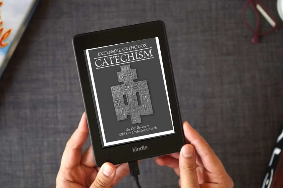 Read Online EXTENSIVE ORTHODOX CATECHISM: For Old Believers as a Kindle eBook