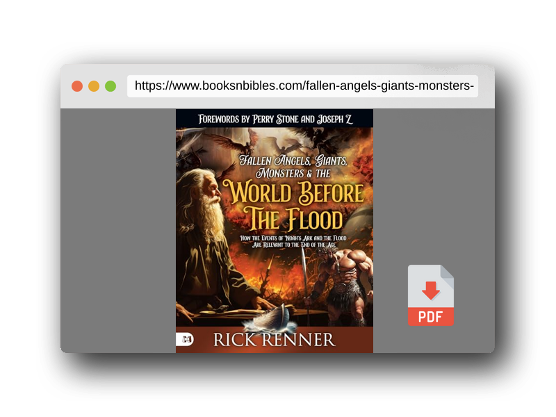 PDF Preview of the book Fallen Angels, Giants, Monsters and the World Before the Flood: How the Events of Noah's Ark and the Flood Are Relevant to the End of the Age