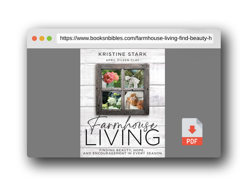 PDF Preview of the book Farmhouse Living: Find Beauty, Hope, and Encouragement in Every Season