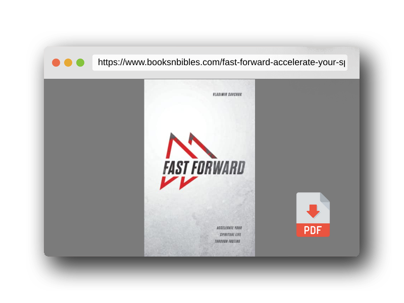 PDF Preview of the book Fast Forward: Accelerate your spiritual life through fasting