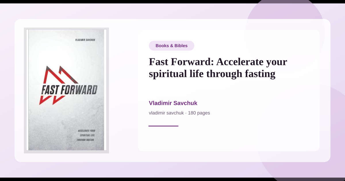 Book Fast Forward: Accelerate your spiritual life through fasting → ...
