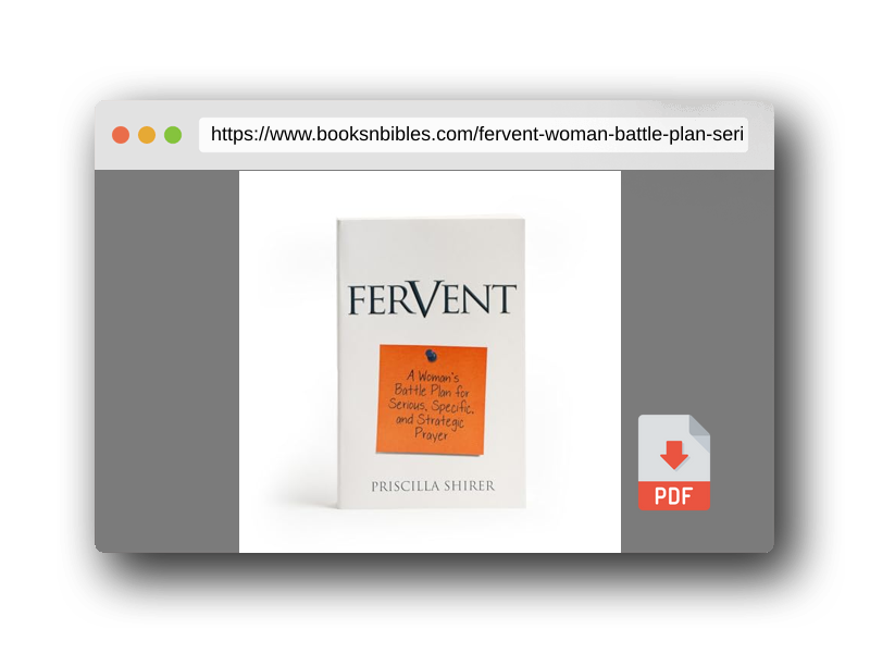 PDF Preview of the book Fervent: A Woman's Battle Plan to Serious, Specific and Strategic Prayer