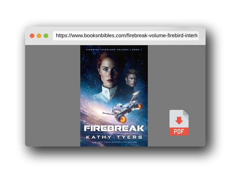 PDF Preview of the book Firebreak (Volume 1) (Firebird Interlude Trilogy)