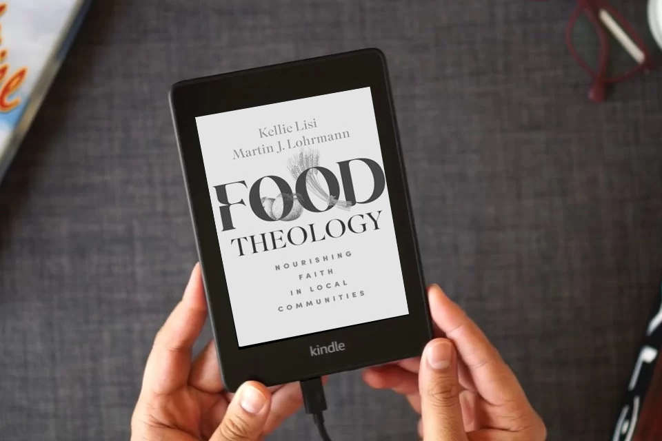 Read Online Food Theology: Nourishing Faith in Local Communities as a Kindle eBook