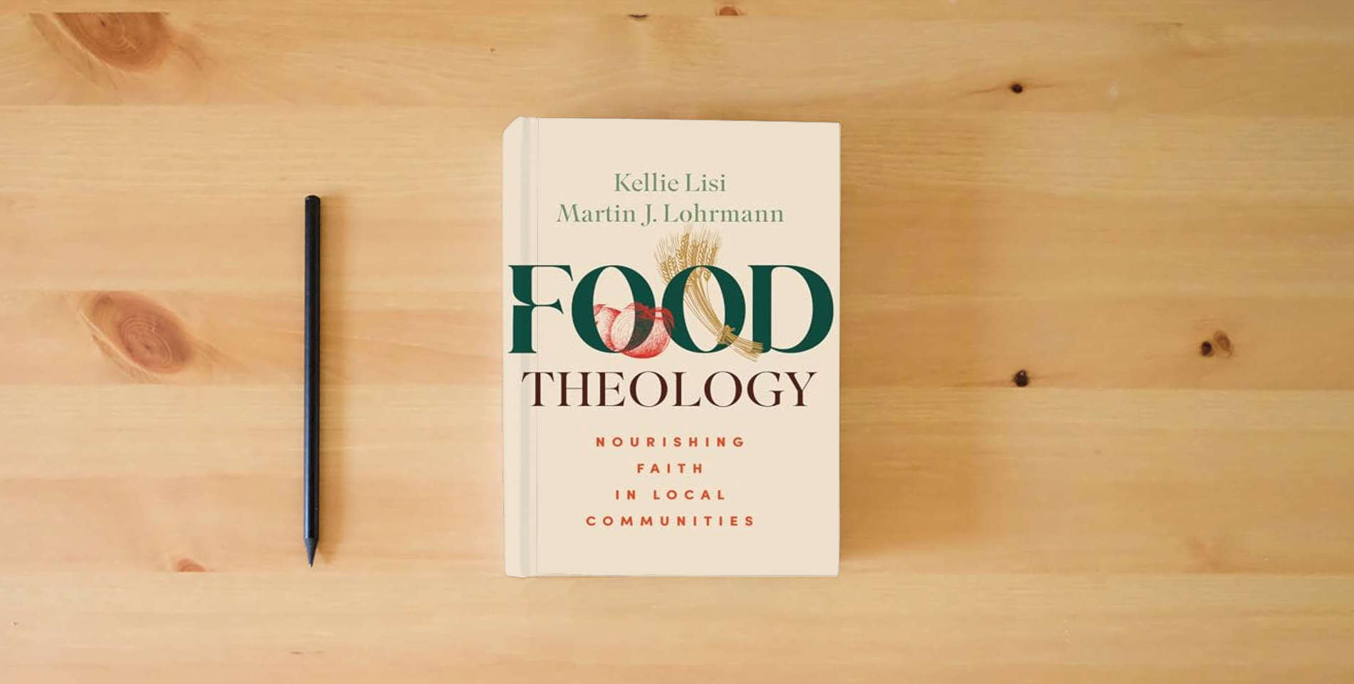 The book Food Theology: Nourishing Faith in Local Communities is on the table