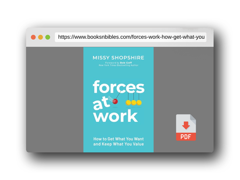 PDF Preview of the book Forces at Work: How to Get What You Want and Keep What You Value