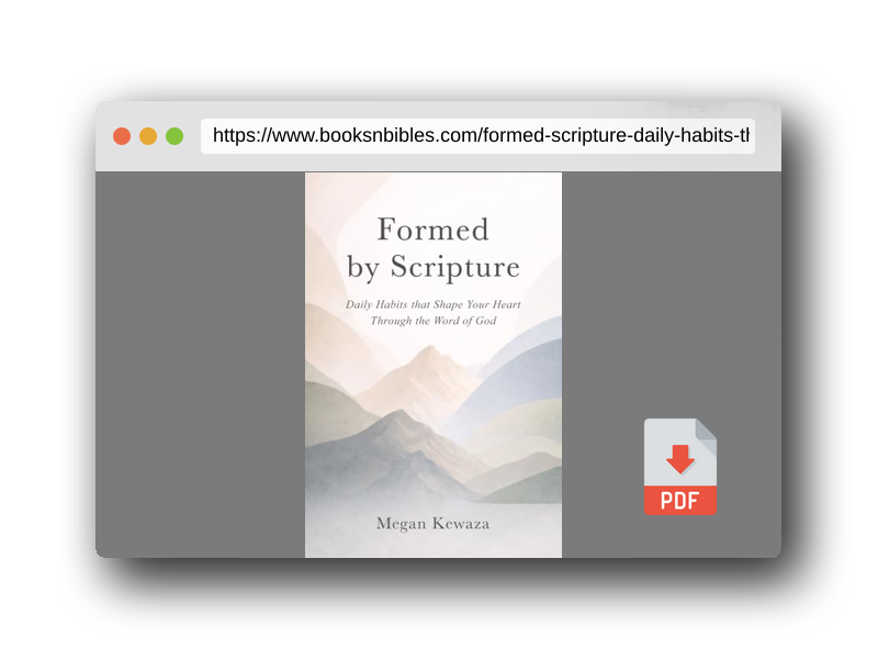 PDF Preview of the book Formed by Scripture: Daily Habits that Shape Your Heart Through the Word of God