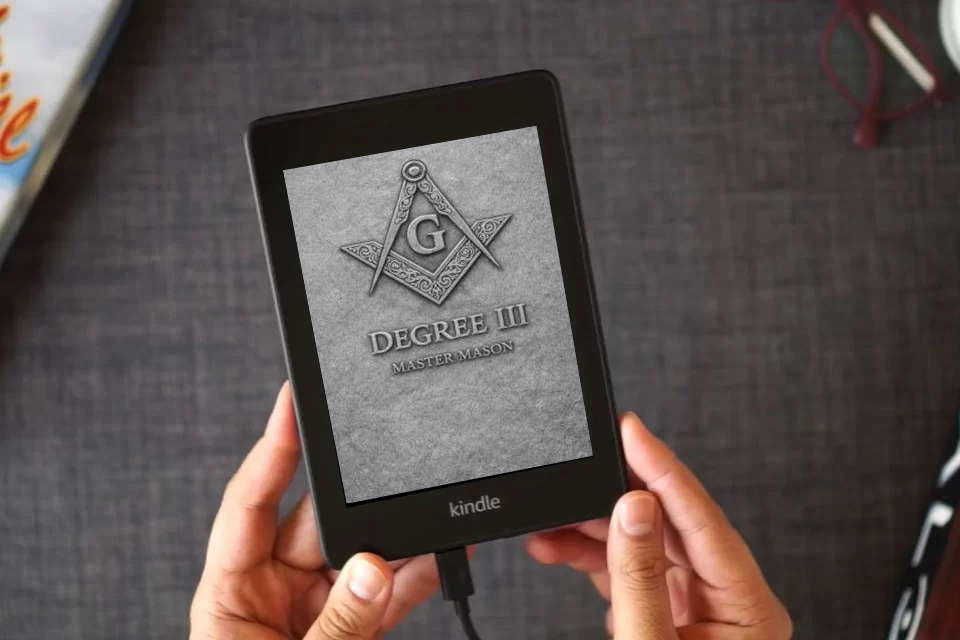 Read Online Freemasonry Degree III: The Secret Degrees of Freemasonry – Volume III The Master Mason: The Vault of the Mind (The Hidden Orders: 33 Degrees of Light Secret Society Collection) as a Kindle eBook