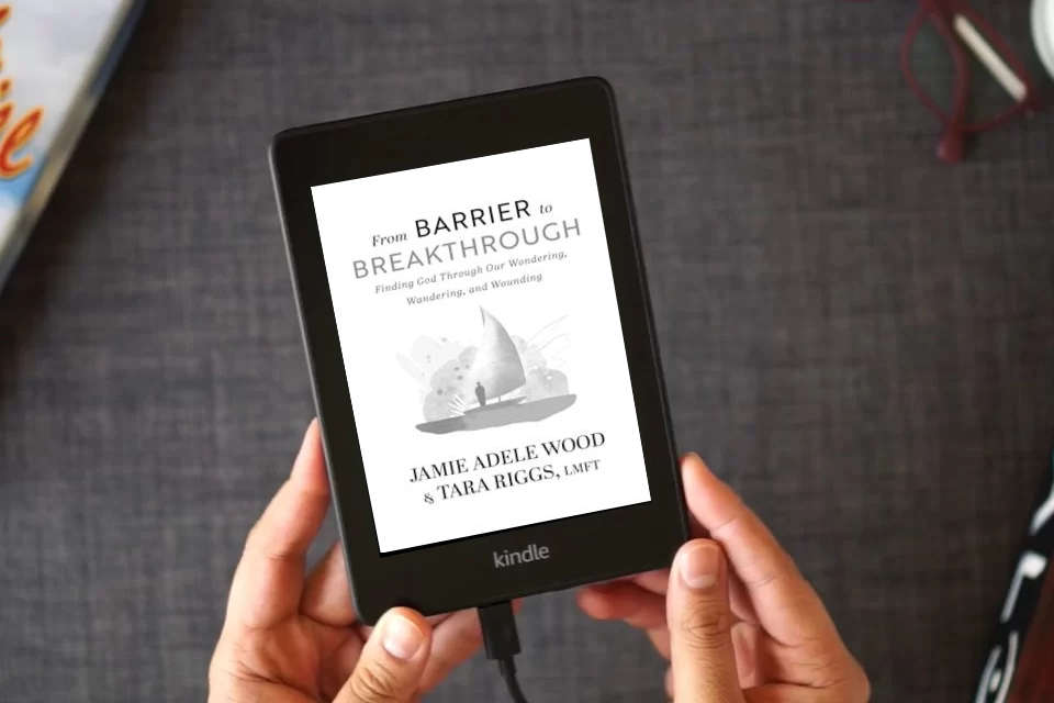 Read Online From Barrier To Breakthrough: Finding God Through Our Wondering, Wandering, and Wounding as a Kindle eBook