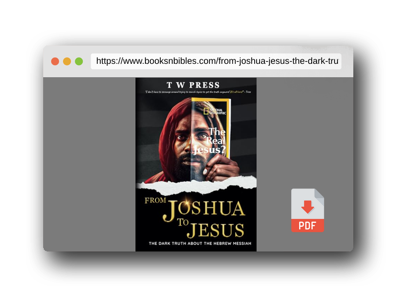 PDF Preview of the book From Joshua to Jesus: The Dark Truth About The Hebrew Messiah