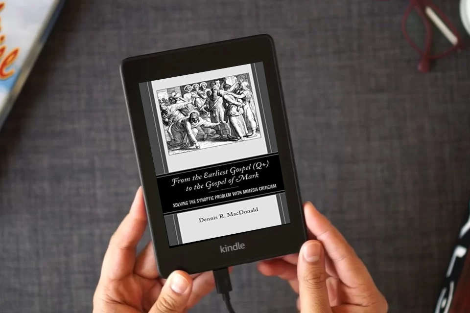 Read Online From the Earliest Gospel (Q+) to the Gospel of Mark: Solving the Synoptic Problem with Mimesis Criticism as a Kindle eBook