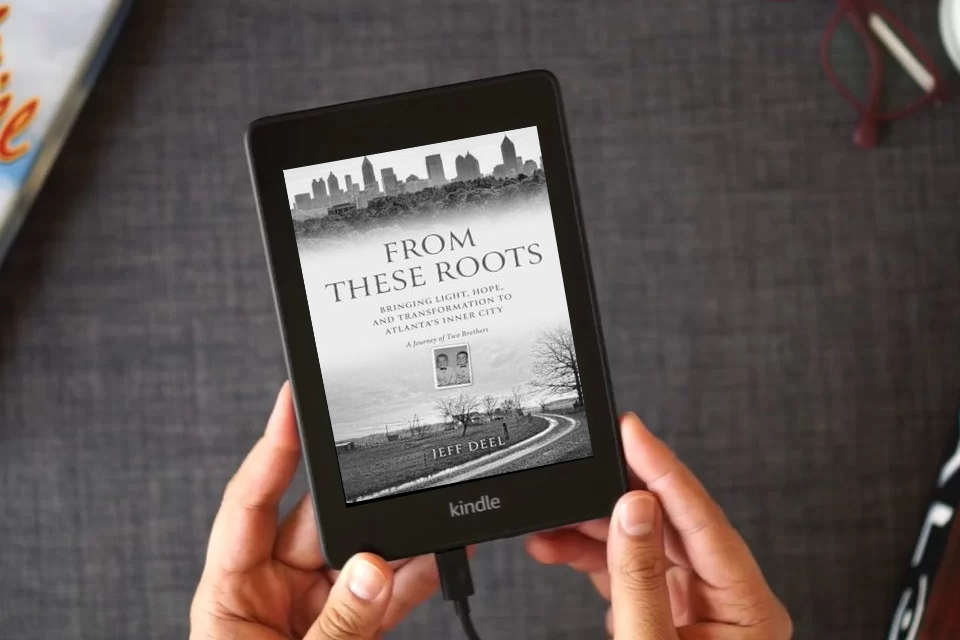 Read Online From These Roots: Bringing Light, Hope, and Transformation to Atlanta's Inner City―A Journey of Two Brothers as a Kindle eBook