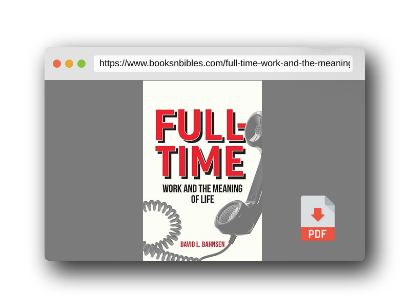 PDF Preview of the book Full-Time: Work and the Meaning of Life