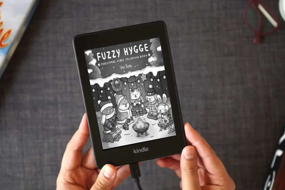 Read Online Fuzzy Hygge: Christmas Vibes Coloring Book for Adults & Teens Featuring Cozy Festive Holiday Winter Scenes with Adorable Animals Characters (Fuzzy Friends Coloring) as a Kindle eBook