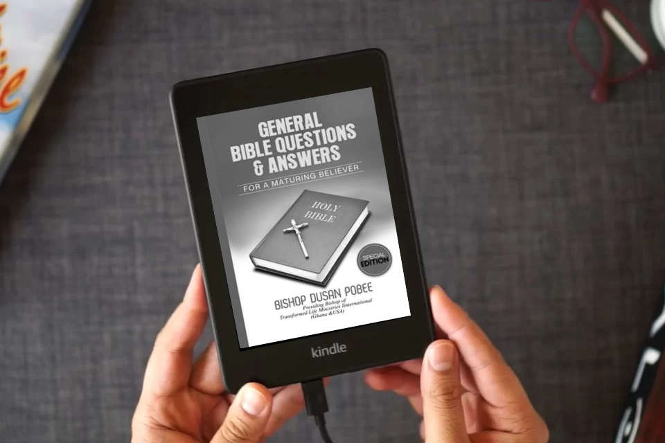 Read Online GENERAL BIBLE QUESTIONS & ANSWERS FOR A MATURING BELIEVER (SPECIAL EDITION): OVER 500 QUESTIONS as a Kindle eBook