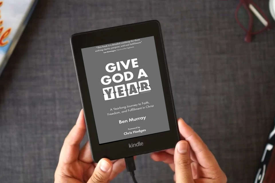 Read Online Give God A Year: A Yearlong Journey to Faith, Freedom, and Fulfillment in Christ as a Kindle eBook