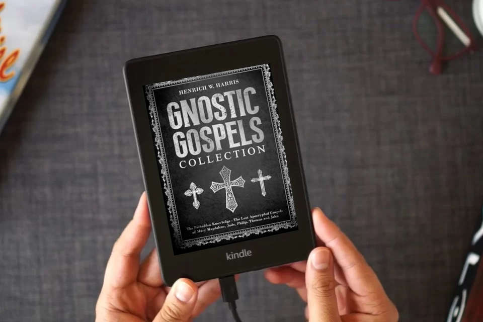 Read Online Gnostic Gospels Collection: The Forbidden Knowledge - The Lost Apocryphal Gospels of Mary Magdalene, Jude, Philip, Thomas and John as a Kindle eBook