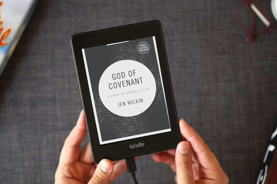 Read Online God of Covenant: A Study of Genesis 12-50 - Bible Study Book with Video Access as a Kindle eBook