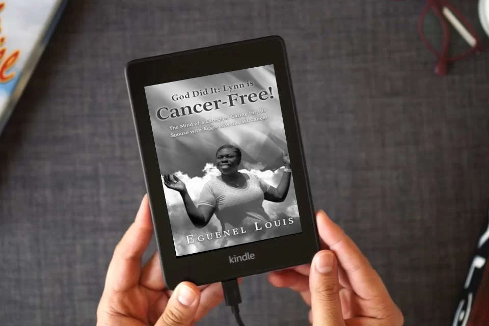 Read Online God Did It - Lynn is Cancer-Free!: The Mind of a Caregiver Caring for His Spouse with Aggressive Breast Cancer as a Kindle eBook