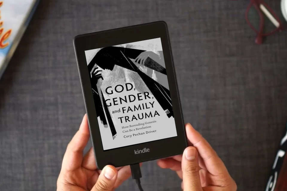 Read Online God, Gender, and Family Trauma: How Rereading Genesis Can Be a Revelation as a Kindle eBook
