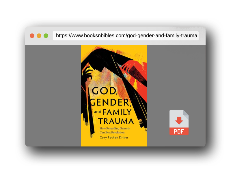 PDF Preview of the book God, Gender, and Family Trauma: How Rereading Genesis Can Be a Revelation