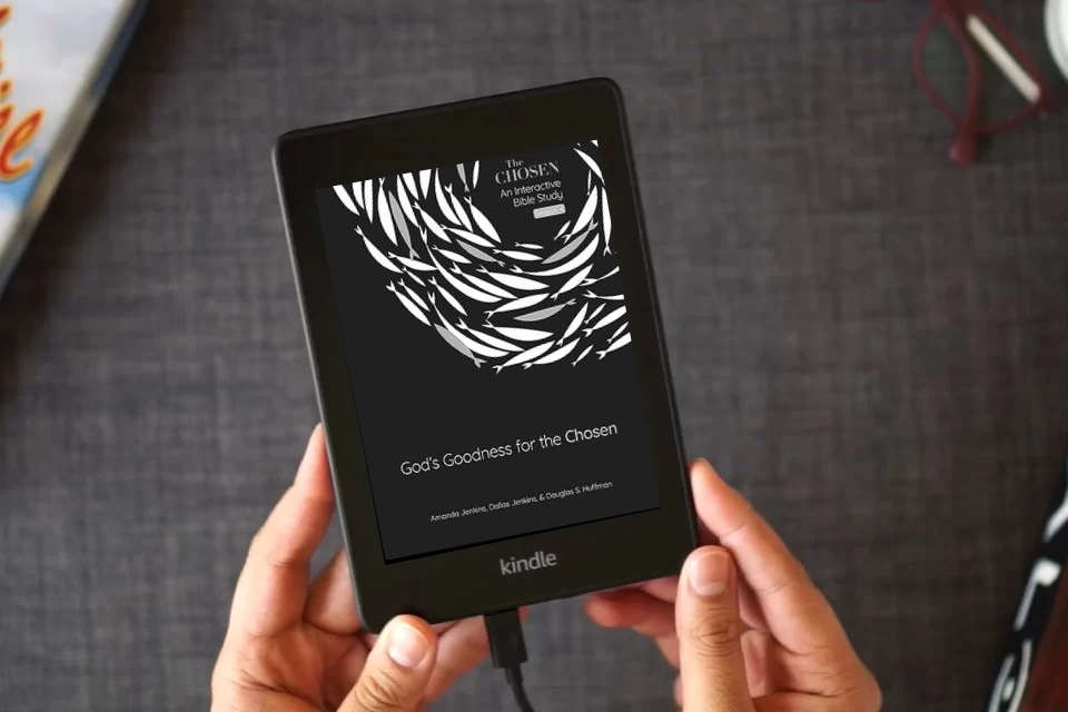 Read Online God's Goodness for the Chosen: An Interactive Bible Study Season 4 (Volume 4) (The Chosen Bible Study Series) as a Kindle eBook