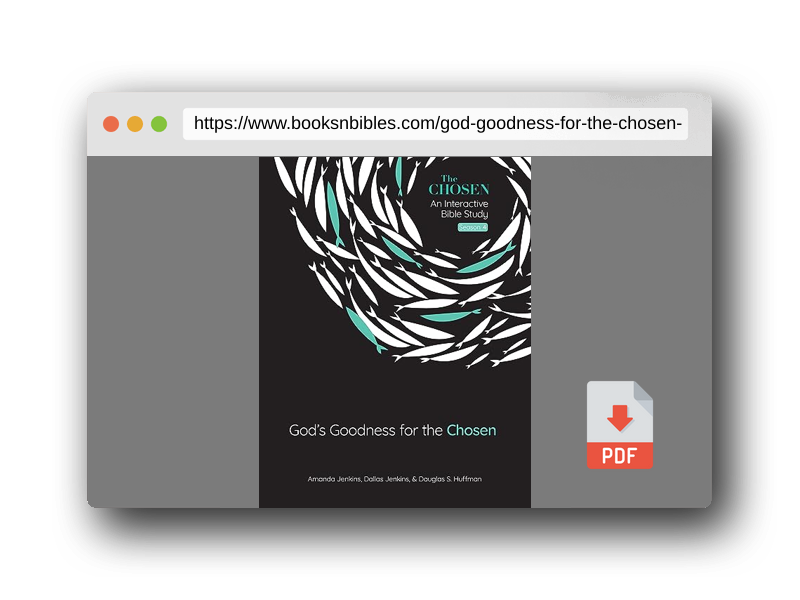 PDF Preview of the book God's Goodness for the Chosen: An Interactive Bible Study Season 4 (Volume 4) (The Chosen Bible Study Series)
