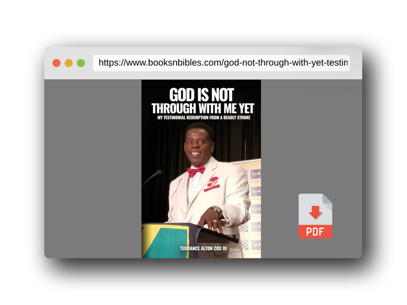PDF Preview of the book God Is Not Through With Me Yet: My Testimonial: Redemption From A Deadly Stroke