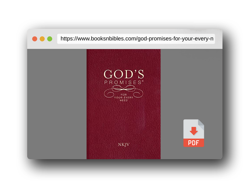 PDF Preview of the book God's Promises for Your Every Need, NKJV: A Treasury of Scripture for Life