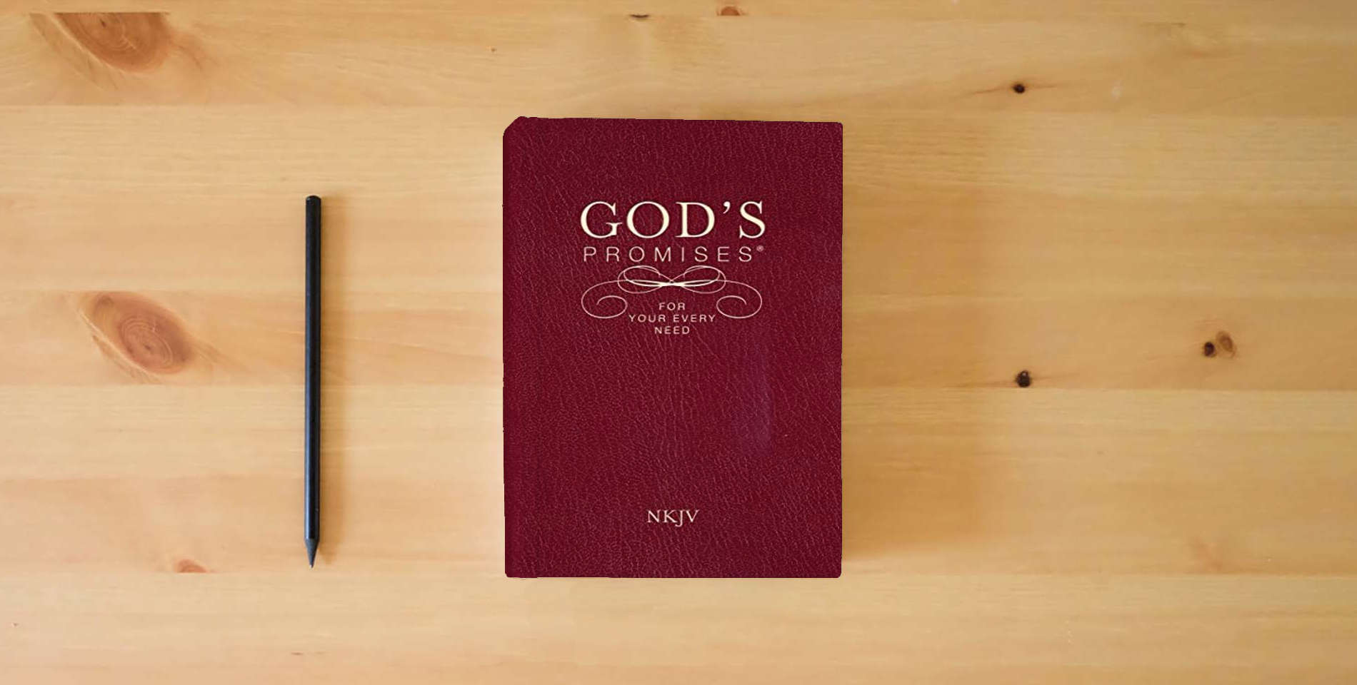 The book God's Promises for Your Every Need, NKJV: A Treasury of Scripture for Life is on the table