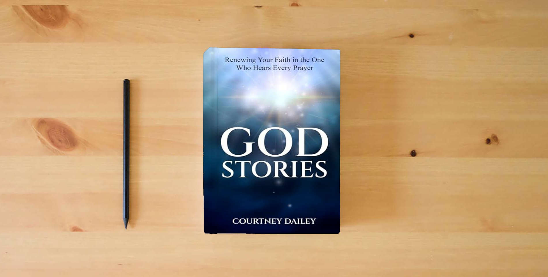 The book God Stories: Renewing Your Faith in the One Who Hears Every Prayer is on the table