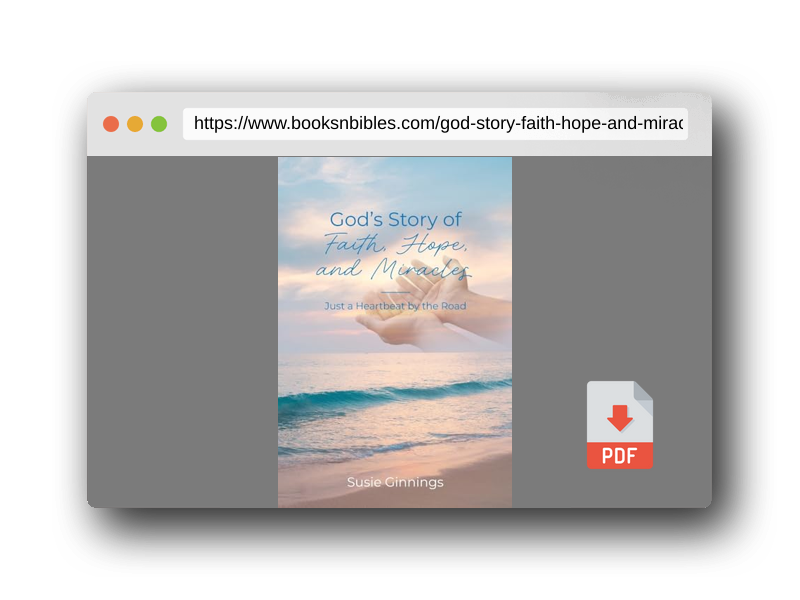 PDF Preview of the book God's Story of Faith, Hope, and Miracles: Just a Heartbeat by the Road