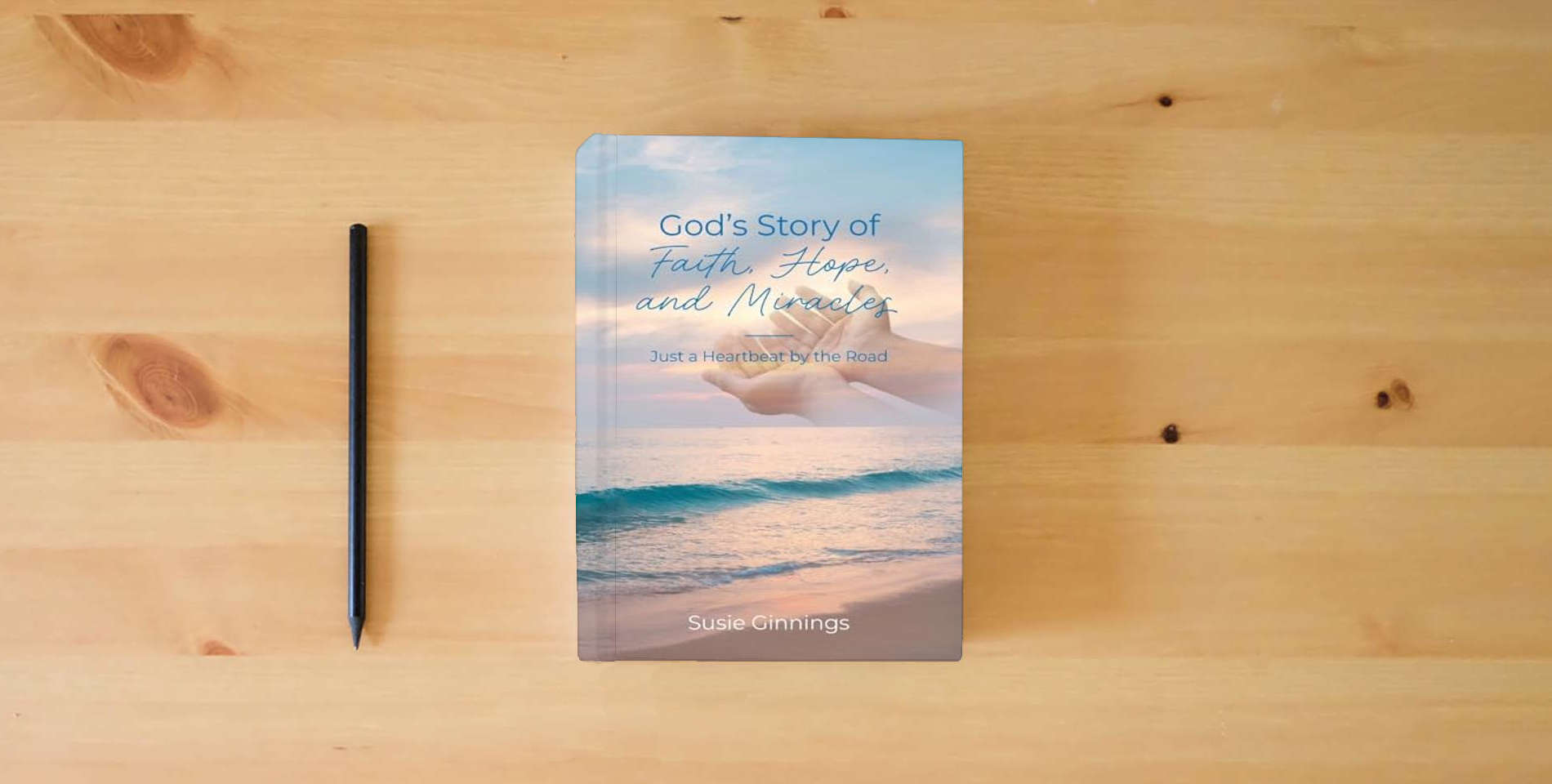 The book God's Story of Faith, Hope, and Miracles: Just a Heartbeat by the Road is on the table