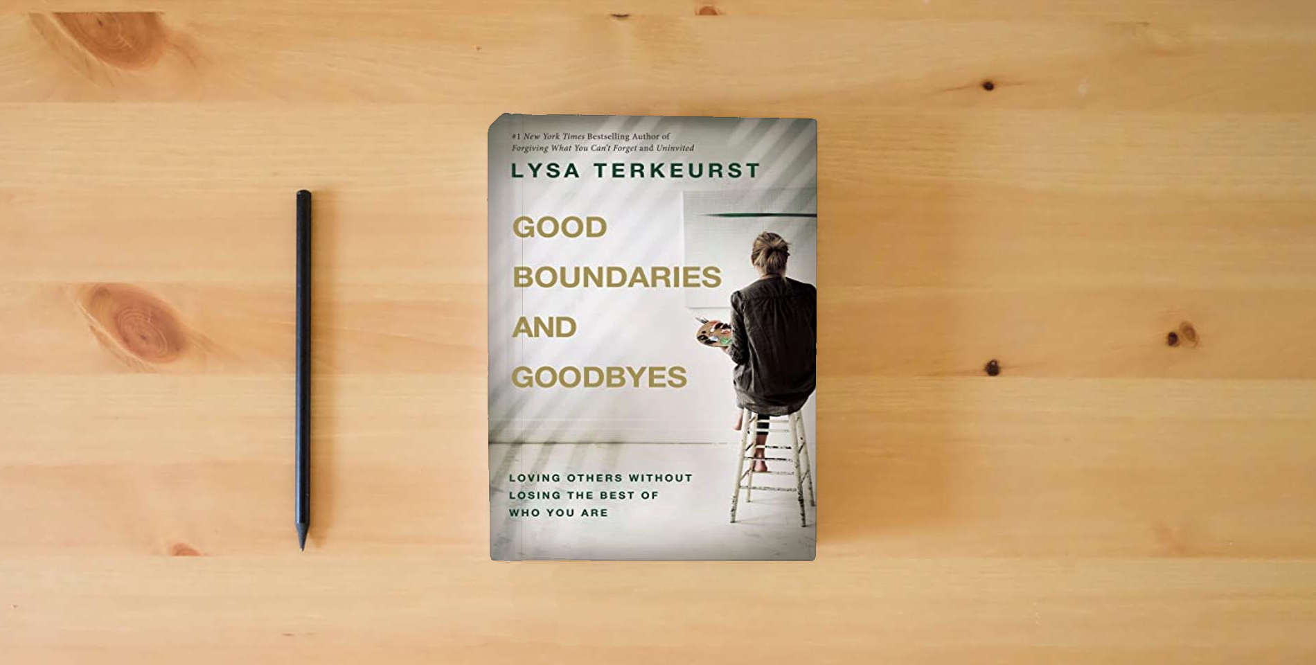 The book Good Boundaries and Goodbyes: Loving Others Without Losing the Best of Who You Are is on the table