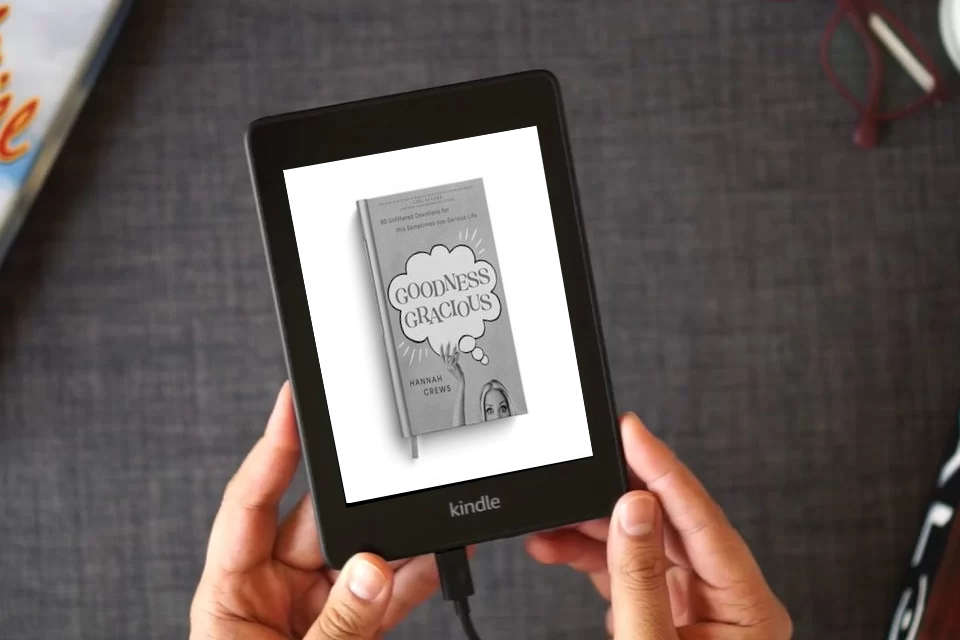 Read Online Goodness Gracious: 90 Unfiltered Devotions for This Sometimes-Too-Serious Life as a Kindle eBook