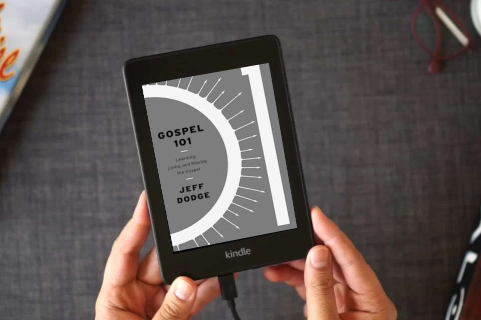 Read Online Gospel 101: Learning, Living and Sharing the Gospel as a Kindle eBook