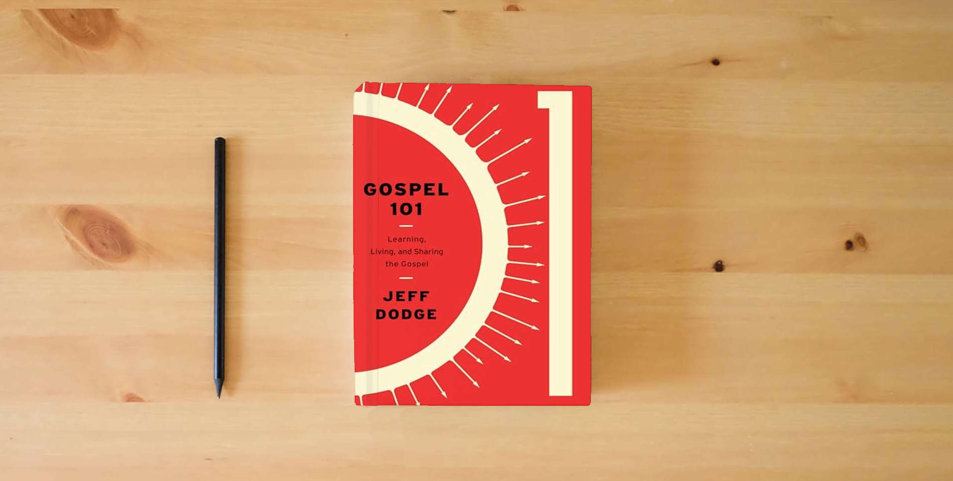 The book Gospel 101: Learning, Living and Sharing the Gospel is on the table