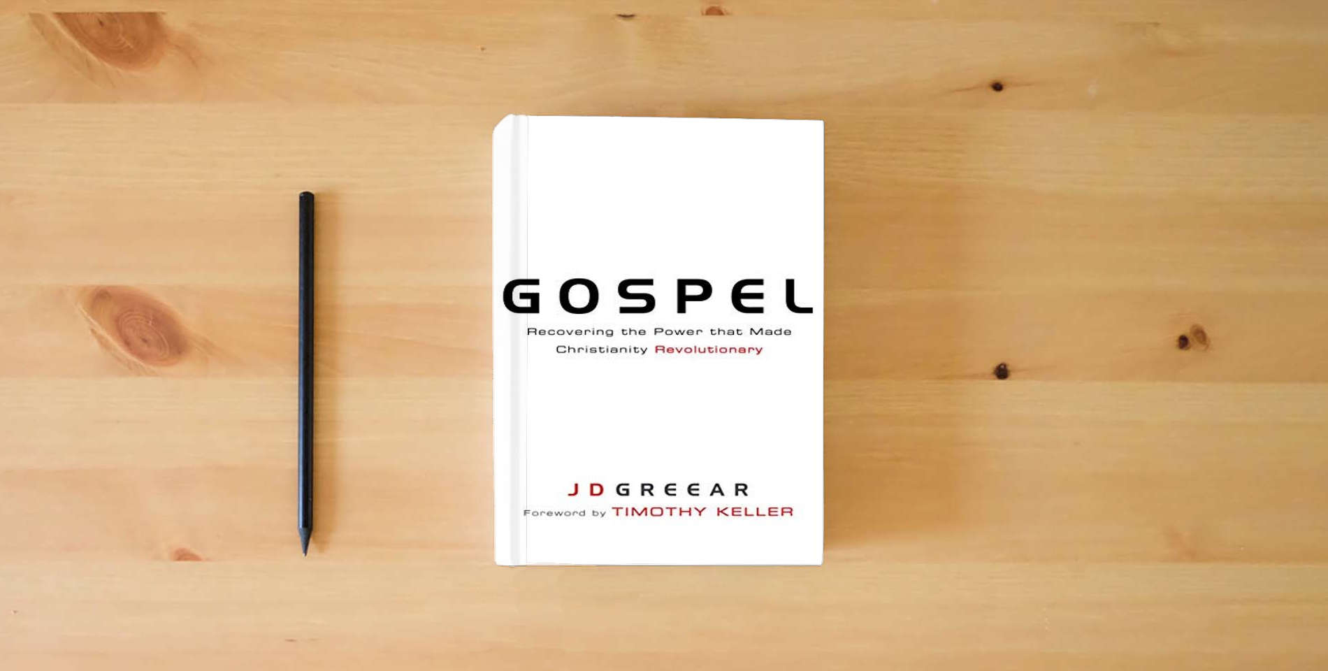 The book Gospel: Recovering the Power that Made Christianity Revolutionary is on the table