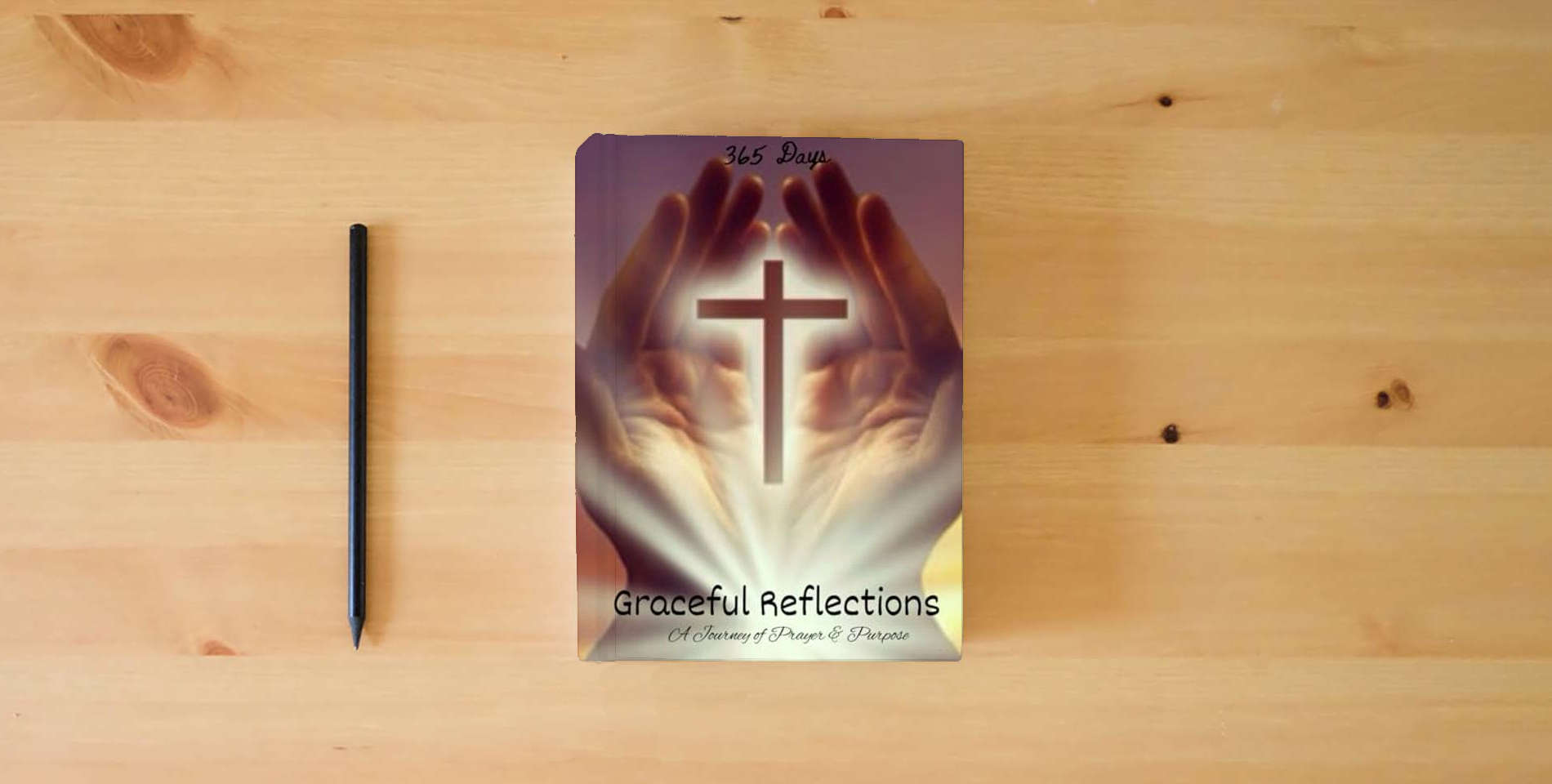 The book Graceful Reflection: A Journey of Prayer & Purpose is on the table