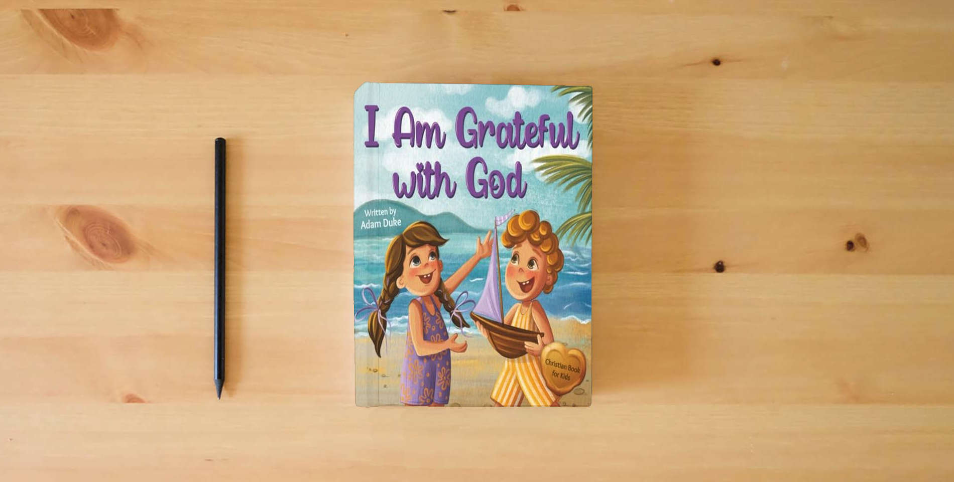 The book I Am Grateful with God: A Kids’ Story About Gratitude and Appreciation for Children Ages 4–8 (With God I am Books) is on the table