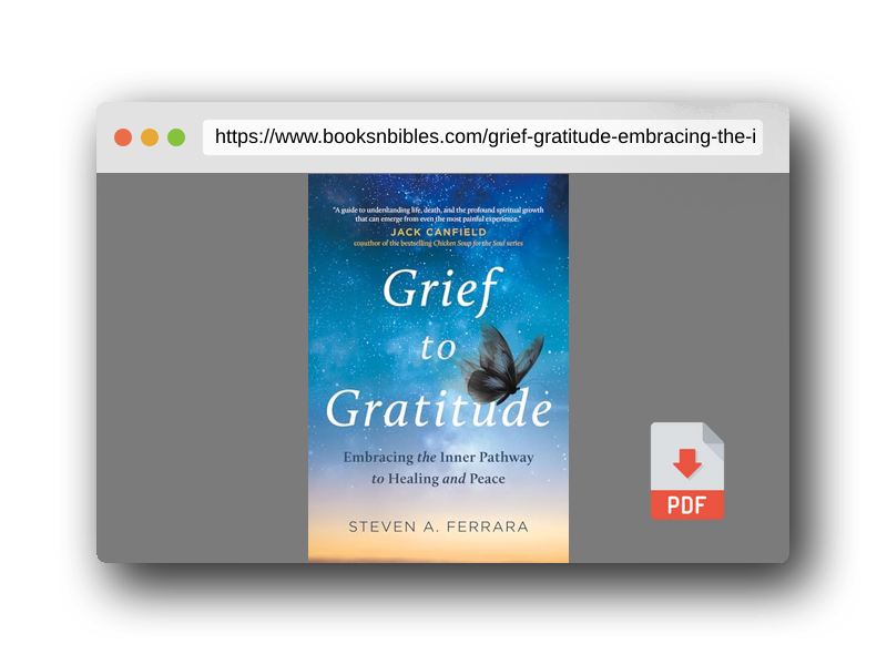 PDF Preview of the book Grief to Gratitude: Embracing the Inner Pathway to Healing and Peace