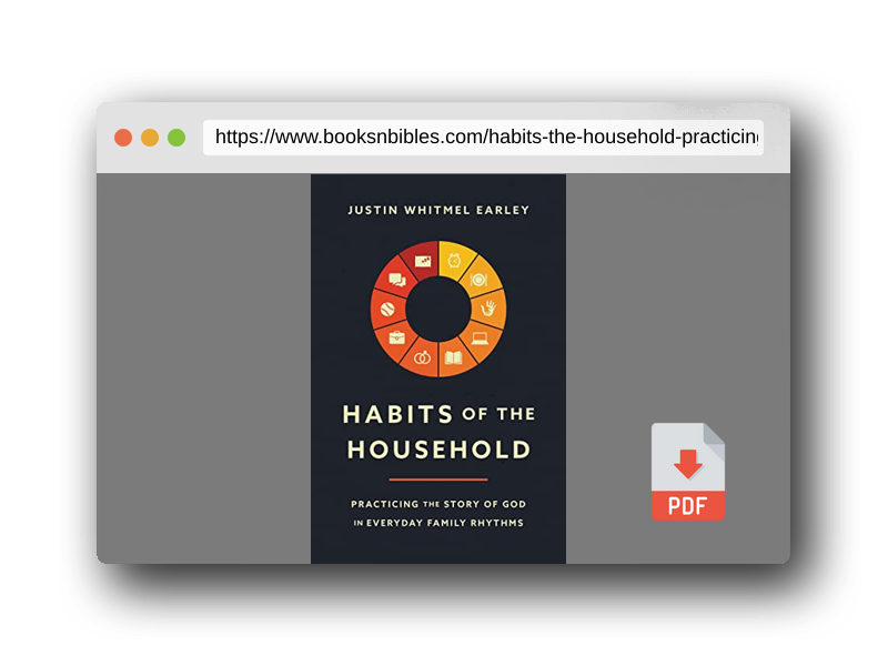 PDF Preview of the book Habits of the Household: Practicing the Story of God in Everyday Family Rhythms