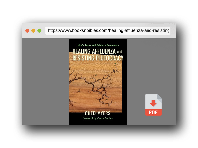 PDF Preview of the book Healing Affluenza and Resisting Plutocracy: Luke's Jesus and Sabbath Economics