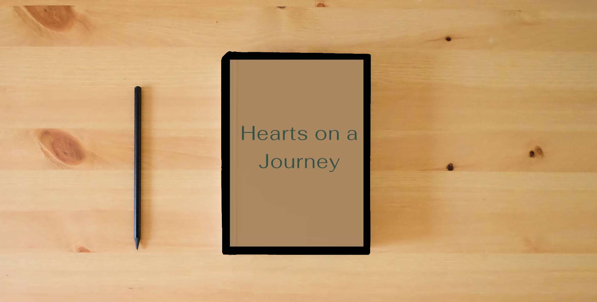 The book Hearts on a Journey is on the table