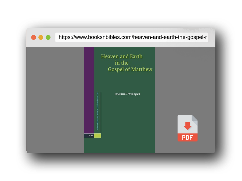PDF Preview of the book Heaven and Earth in the Gospel of Matthew (Novum Testamentum, Supplements, 126)