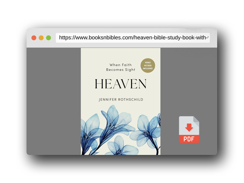 PDF Preview of the book Heaven - Bible Study Book with Video Access: When Faith Becomes Sight
