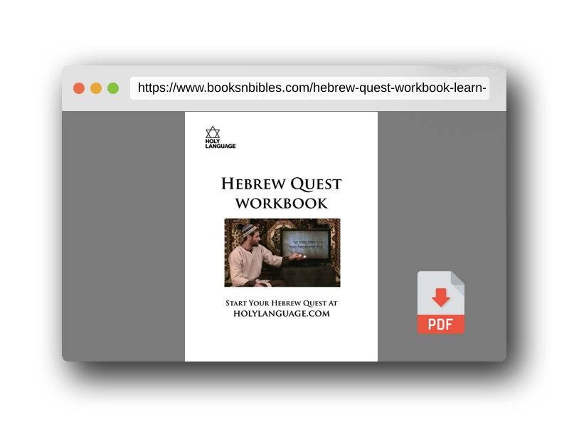 PDF Preview of the book Hebrew Quest Workbook: Learn Biblical Hebrew and Get Closer to Yeshua Through the Holy Language of His Bible (Manual for the Messianic Jewish Video Course 'Hebrew Quest')