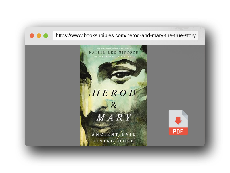 PDF Preview of the book Herod and Mary: The True Story of the Tyrant King and the Mother of the Risen Savior (Ancient Evil, Living Hope)