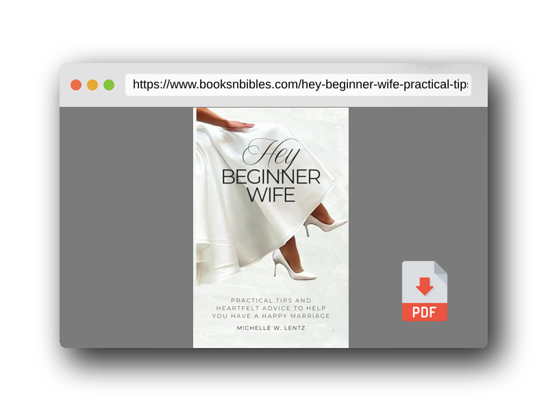 PDF Preview of the book Hey Beginner Wife: Practical Tips and Heartfelt Advice to Help You Have a Happy Marriage
