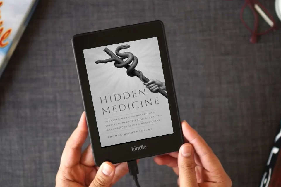 Read Online Hidden Medicine: The Unseen War on Your Health and the Spiritual Prescription for Healing That Could Transform Healthcare as a Kindle eBook